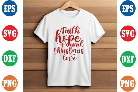 Faith Hope and Christmas Love T-Shirt: A Design Review for Real Projects