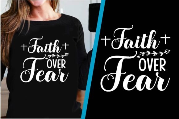 Faith over Fear T-Shirt Design: A Practical Review for Real Projects