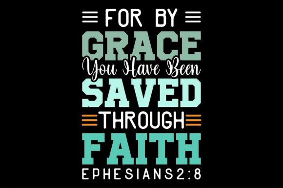 For by Grace You Have Been Saved Ephesia
