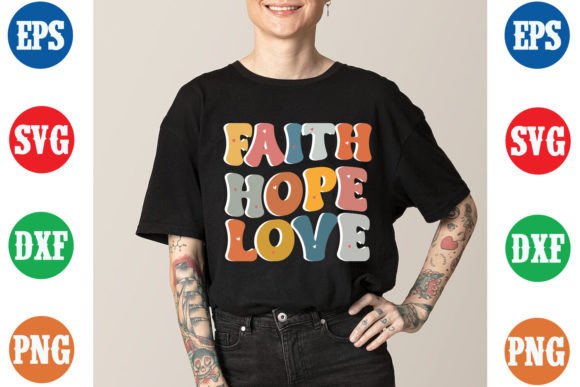 Reviewing Faith Hope Love Groovy T Shirt Design for Real Projects