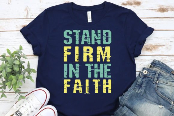 Stand Firm in the Faith T-Shirt Review